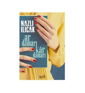 Ar Damarı Kar Damarı Nazlı Ilıcak Truva Yay