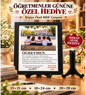 Öğretmenler Gününe Özel Kişiye Özel MDF Çerçeve – Ahşap Ayak Hediyeli