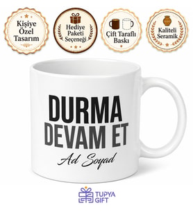 İsme Özel Durma Devam Et Yazılı Kupa Bardak Motivasyon Hediye