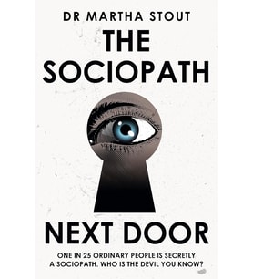 The Sociopath Next Door: The Ruthless Versus The Rest Of Us