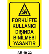 FORKLİFTE KULLANICI DIŞINDA BİNİLMESİ YASAKTIR KADIN FİGÜRLÜ İŞ GÜVENLİĞİ UYARI LEVHASI 1 ADET PVC 21 X 29CM