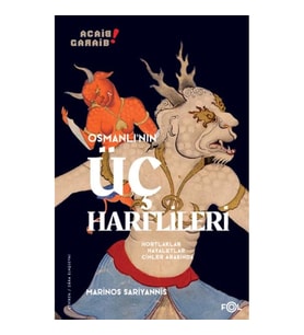 Osmanlı’nın Üç Harflileri –Hortlaklar, Hayaletler, Cinler Arasında–
