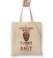 Everything Woke TurnsTo Shit Donald Trump Bez Çanta Uzun Saplı
