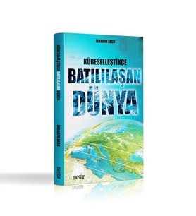 KÜRESELLEŞTİKÇE BATILILAŞAN DÜNYA