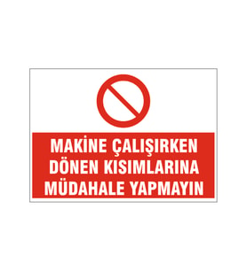 Makinenin altına parmaklarınızı sokmayın, isg uyarı levhası