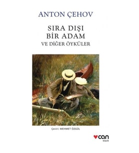 Sıra Dışı Bir Adam ve Diğer Öyküleri - Anton Pavloviç Çehov