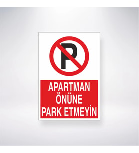 Apartman Önüne Park Etmeyin 21x35 Arkası Yapışkanlı Levha