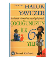 ÇOCUĞUNUZUN İLK 6 YILI