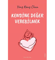Kendine Değer Verebilmek - Yong Kang Chan