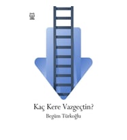 Kaç Kere Vazgeçtin