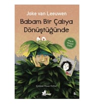 Babam Bir Çalıya Dönüştüğünde