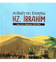 Allah'ın Dostu Hz. İbrahim