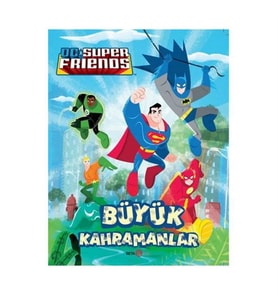 DC Süper Friends Büyük Kahramanlar