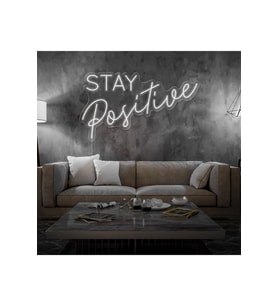 STAY Positive Yazılı Neon Tabela