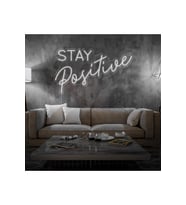 STAY Positive Yazılı Neon Tabela
