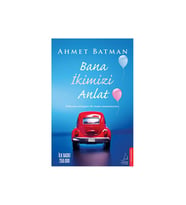 Bana İkimizi Anlat - Ahmet Batman