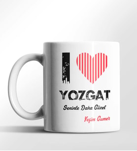 Kişiye Özel Yozgat Seninle Daha Güzel Tema Beyaz Kupa