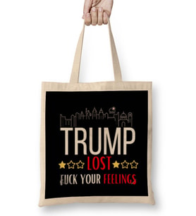 Trump LOST FUCK YOUR FEELINGS Bez Çanta Uzun Saplı