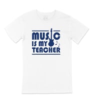 Music Is My Teacher Tişört