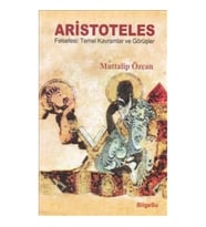 Aristoteles Felsefesi: Temel Kavramlar ve Görüşler