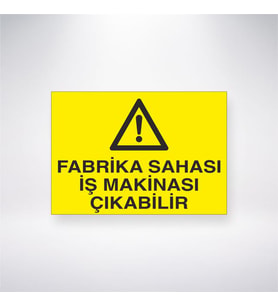 Fabrika Sahası İş Makinasi Çıkabilir