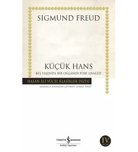 Küçük Hans – Beş Yaşında Bir Oğlanın Fobi Analizi - Sigmund Freud