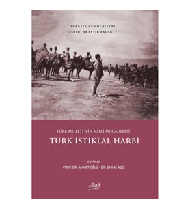 Türk Milleti'nin Milli Mücadelesi: Türk İstiklal Harbi