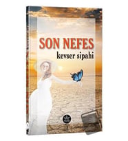 Son Nefes / Kevser Sipahi