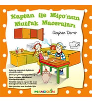 Kaptan ile Miço’nun Mutfak Maceraları - Reyhan Demir