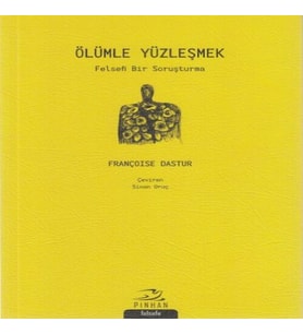 Ölümle Yüzleşmek; Felsefi Bir Soruşturma