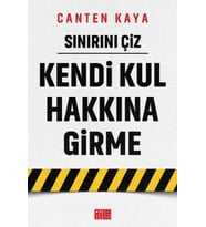 Sınırını Çiz - Kendi Kul Hakkına Girme