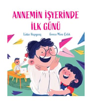 Annemin İşyerinde İlk Günü
