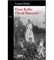 Franz Kafka Ölmek İstemiyor