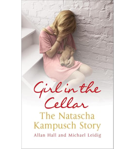 Girl In The Cellar - The Natascha Kampusch Story