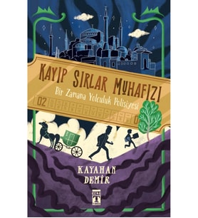 KAYIP SIRLAR MUHAFIZI KAYAHAN DEMİR GENÇ TİMAŞ