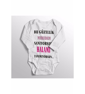 Bu Güzellik Nereden Sanıyorsun Halamı Tanımıyorsun Baskılı Zıbın