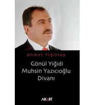 Gönül Yiğidi Muhsin Yazıcıoğlu Divanı