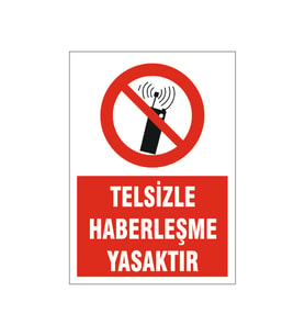 Telsizle haberleşme yasaktır, isg uyarı levhası