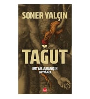 Tağut - Kutsal Aldanışın Soyağacı - Soner Yalçın