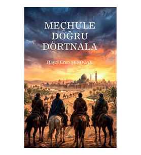 Meçhule Doğru Dörtnala