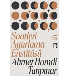Saatleri Ayarlama Enstitüsü - Ahmet Hamdi Tanpınar
