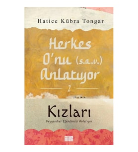 Herkes O’nu Anlatıyor 2 - Kızları Peygamber Efendimizi Anlatıyor