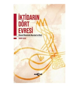 İktidarın Dört Evresi - Kanuni Döneminde Meşrutiyet ve Rıza