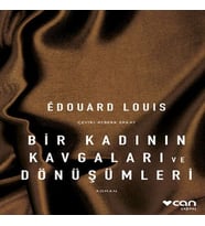 Bir Kadının Kavgaları ve Dönüşümleri