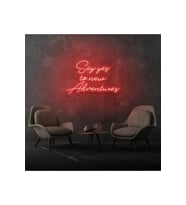 Say Yes To New Adventures Yazılı Neon Tabela