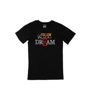 Follow Your Dream Siyah Tişört