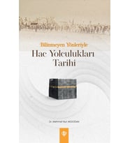 Bilinmeyen Yönleriyle Hac Yolculukları Tarihi