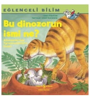 Bu Dinozorun İsmi Ne? - Eğlenceli Bilim