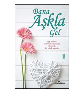 Bana Aşkla Gel