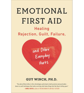 Emotional First Aid: Healing Rejection, Guilt, Failure, And Other Everyday Hurts